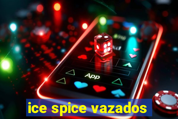 ice spice vazados